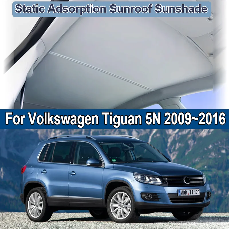 

Автомобильный люк на крыше, солнцезащитные козырьки для Volkswagen VW Tiguan 5N MK1 2009 ~ 2016, солнцезащитный козырек с электростатической адсорбцией, аксессуары