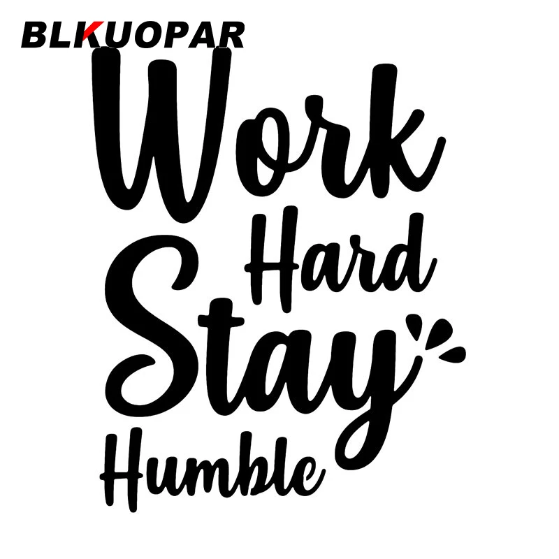 

BLKUOPAR Work Hard Stay Humble автомобильные наклейки милые JDM индивидуальная наклейка водостойкая окклюзия царапины мотоциклетные автомобильные аксессуары