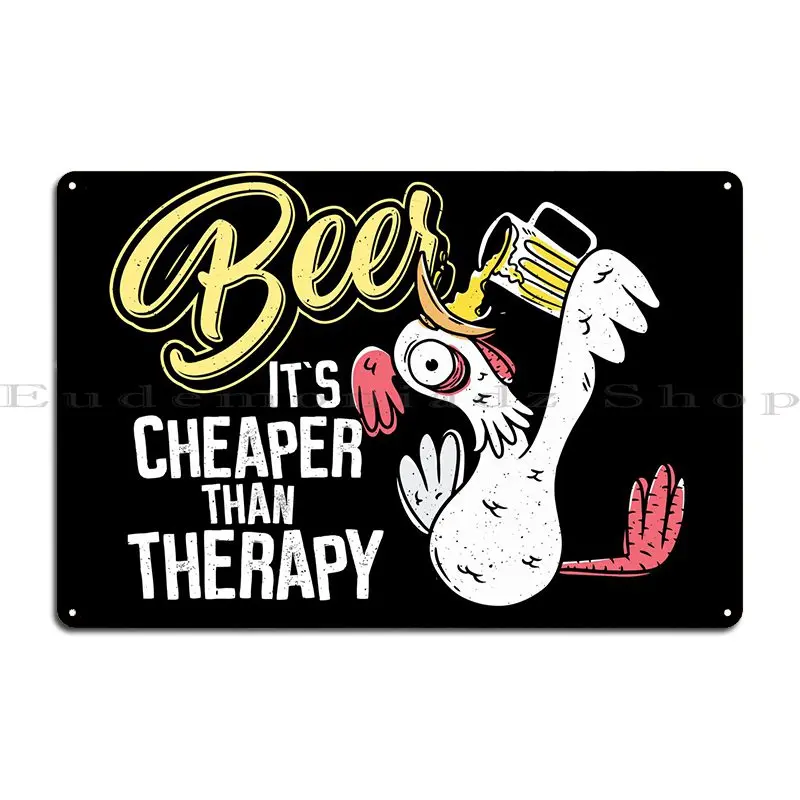 Beer Cheaper Than Therapy Metal Sign Design Plaques Wall Mural Designer Create Tin Sign Poster