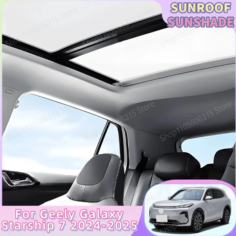 Sunshades For Geely Galaxy Starship 7 Accessories EX5 Starray EM-i 2024 2025 Roof Window Shade Skylight Electrostatic Adsorption
