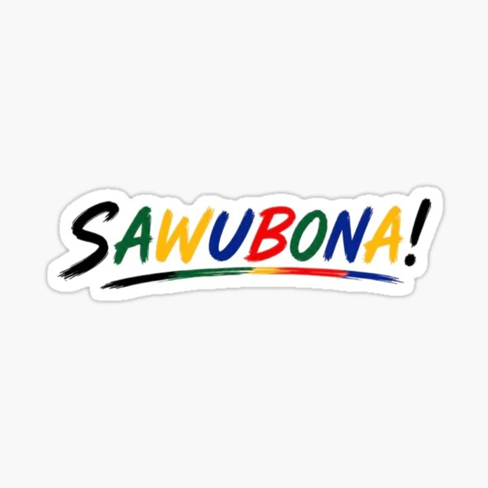 Sawubona | South African Greeting | South Africa Typography Design | Zulu Hello Sticker for Laptop Decor Bedroom Car Cute Cartoo