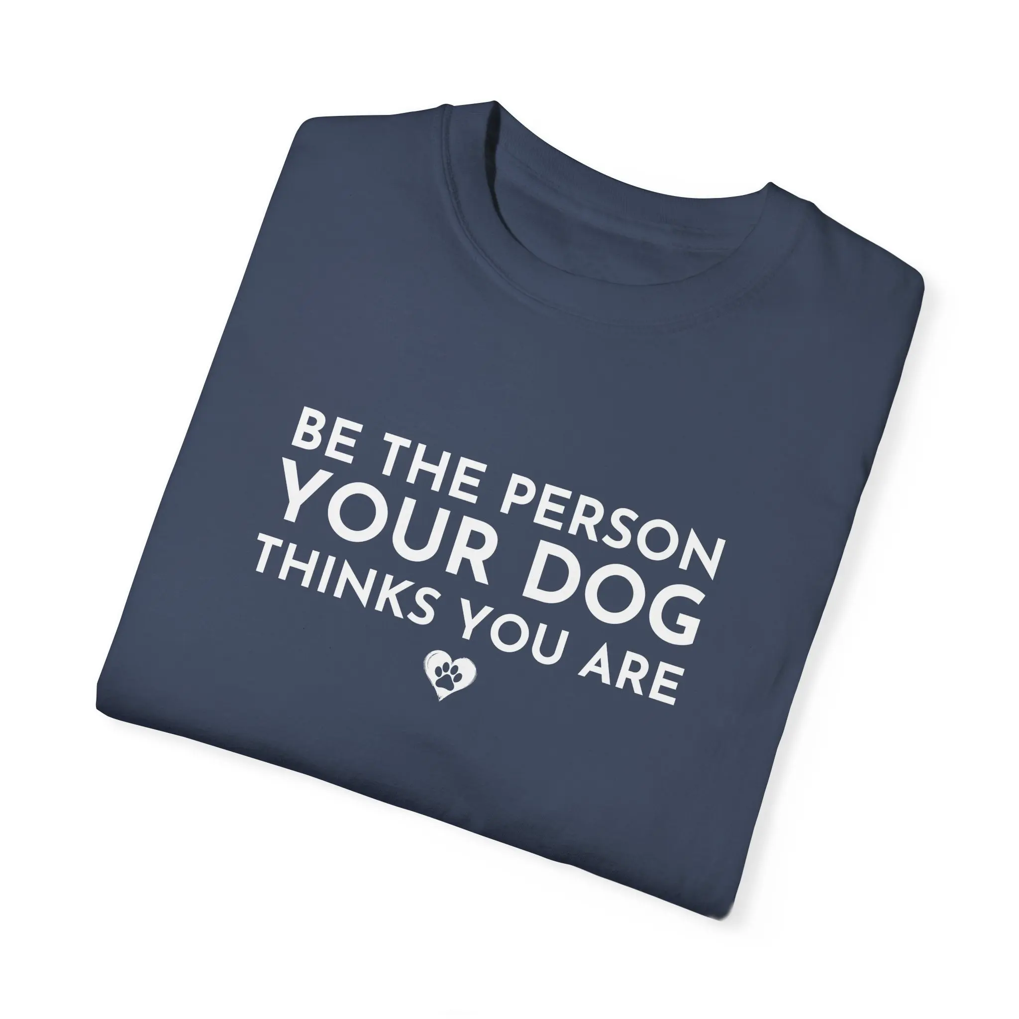 

Dog Motivation T Shirt