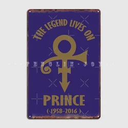 The Legend Lives On Princes 1958-2016 Prince Rogers Nelson Metal Sign Cinema Garage Party Decoration Wall Decor Tin Sign Poster