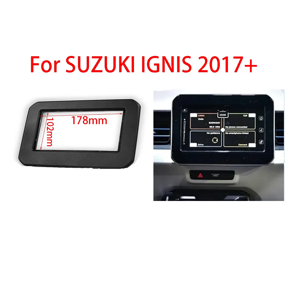 For SUZUKI IGNIS 2017+ 7INCH Car Multimedia Radio Frame Fascia Panel Dashboard Mounting Bracket