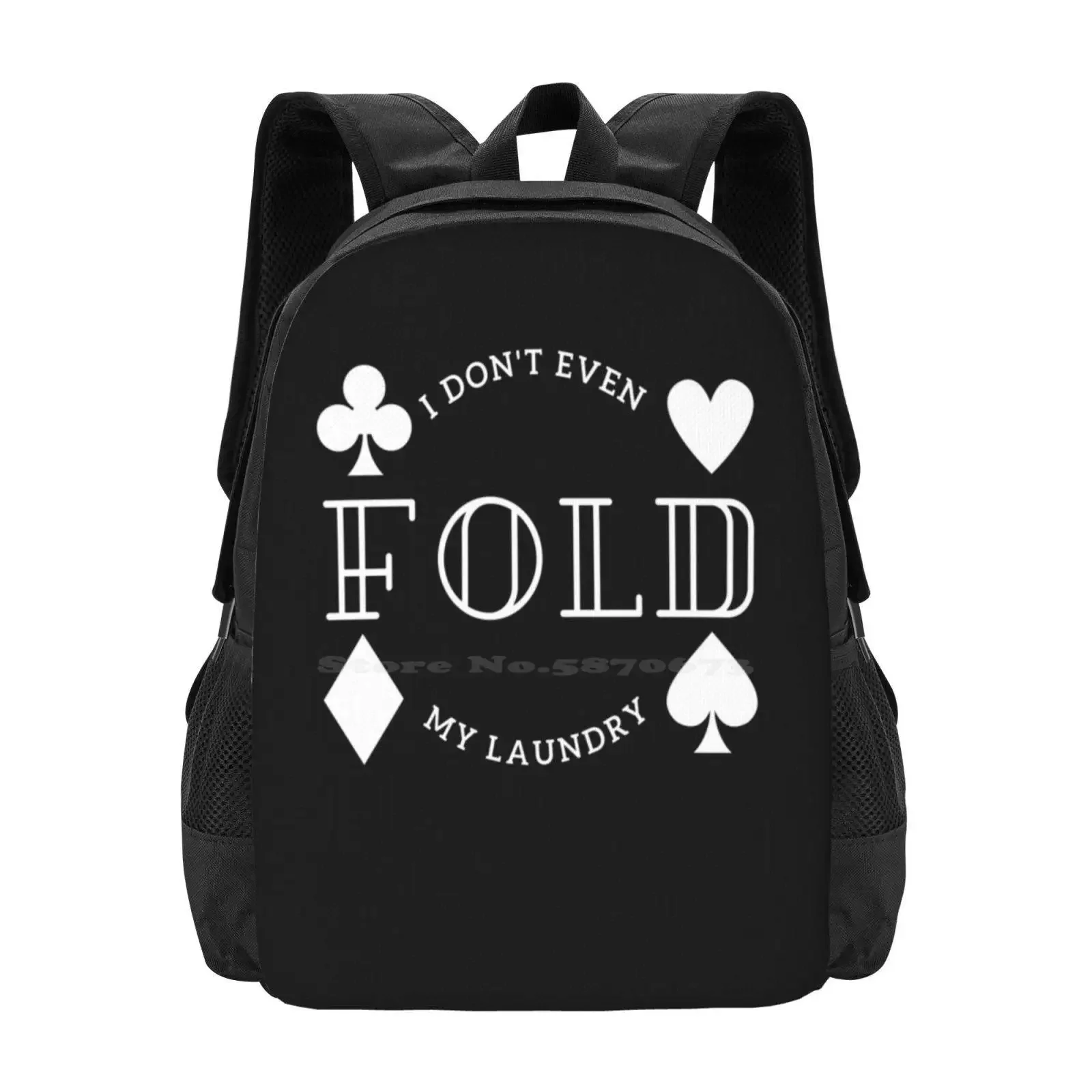 i-don't-even-fold-my-laundry-hot-sale-schoolbag-backpack-fashion-bags-fold-my-laundry-poker-player-funny-poker-gambling-poker