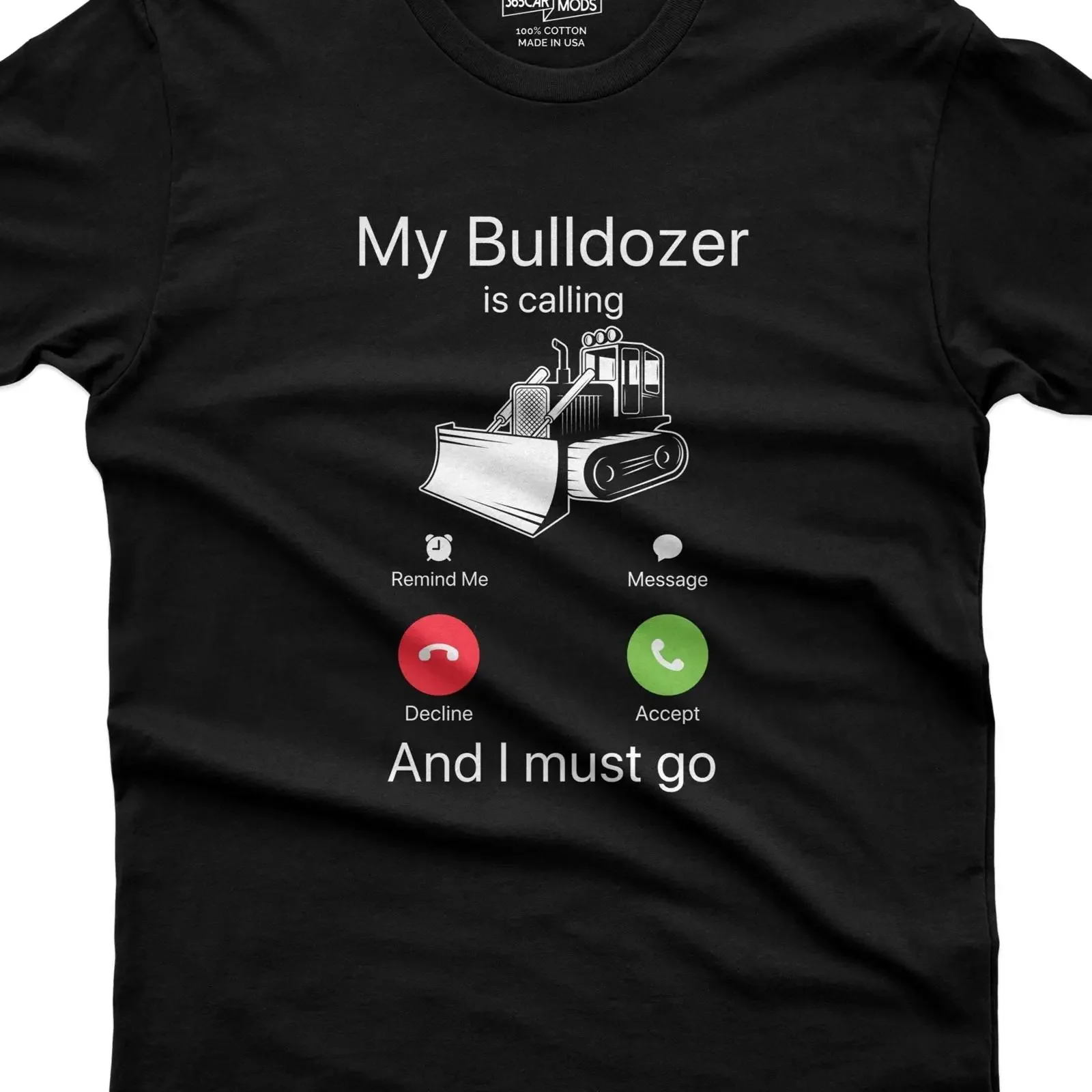 Heavy Equipment Operator T Shirt My Bulldozer Is Calling Funny Dozer for Him vintage Washed graphic Breathable Casual