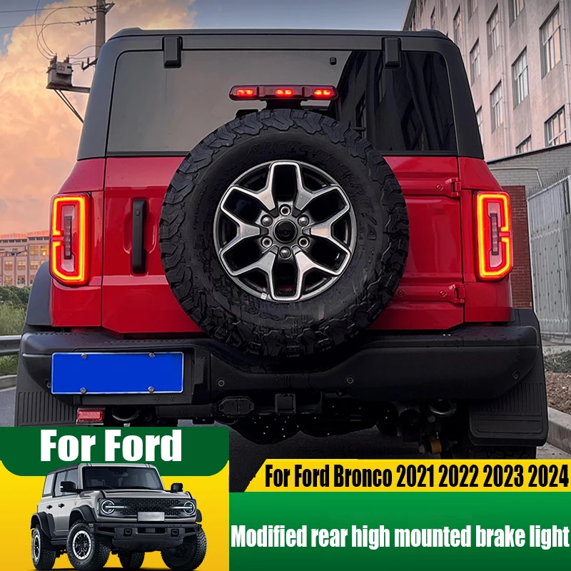 

For Ford Bronco 2021 2022 2023 2024 rear tailgate LED high mounted brake light modification car exterior decoration accessories