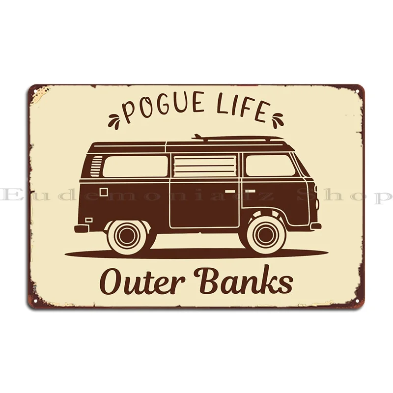 Pogue Life Outer Banks Metal Sign Personalized Print Garage Party Home Tin Sign Poster