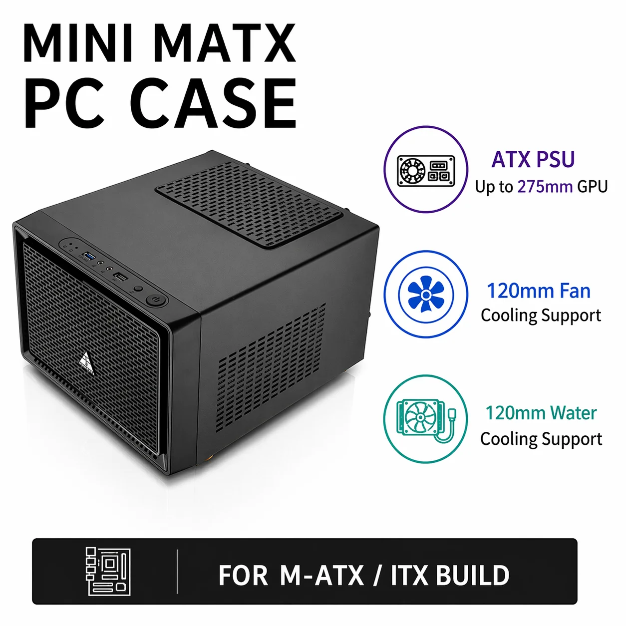 Mini MATX PC Case Compact Desktop Computer Chassis Support ATX PSU ITX Motherboard 275mm GPU 120mm Water Cooling