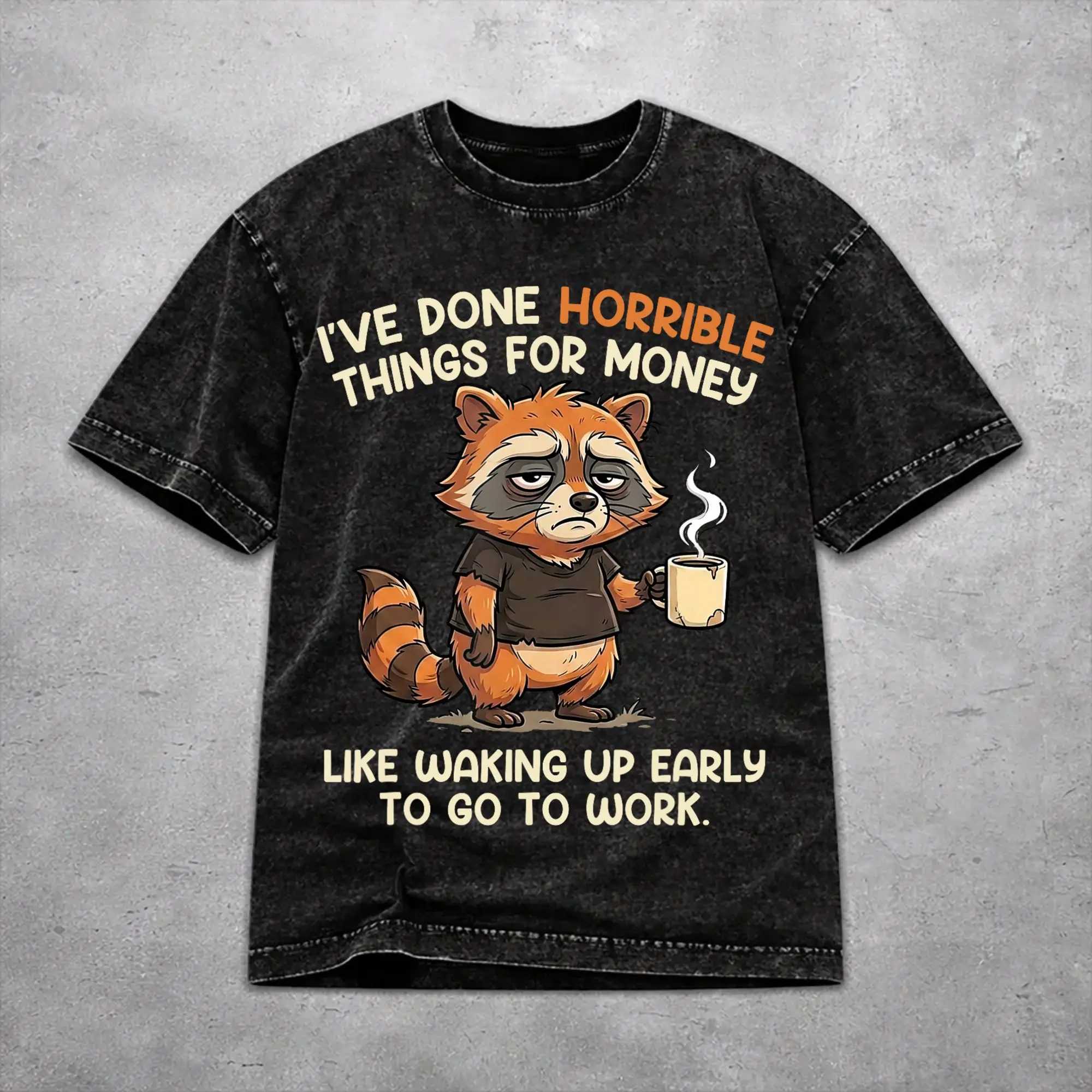 Fashion Women Men I've Done Horrible Things for Money Tee Shirt Cotton Washed  T Shirts Tops