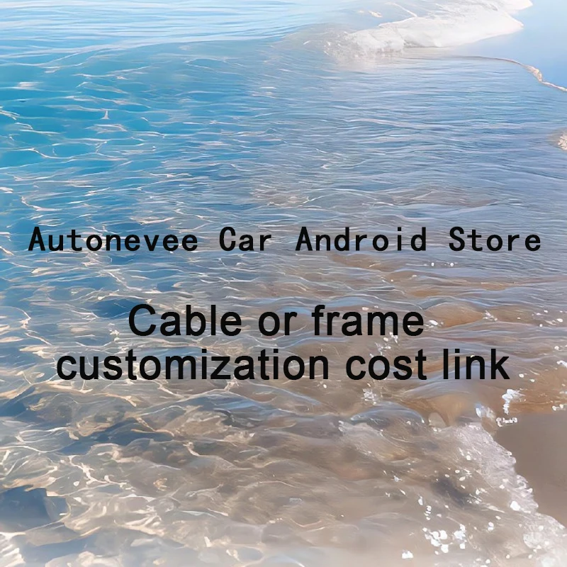 

Autonevee Car Android Store Customized cables or customized frames or customized canbus cost links