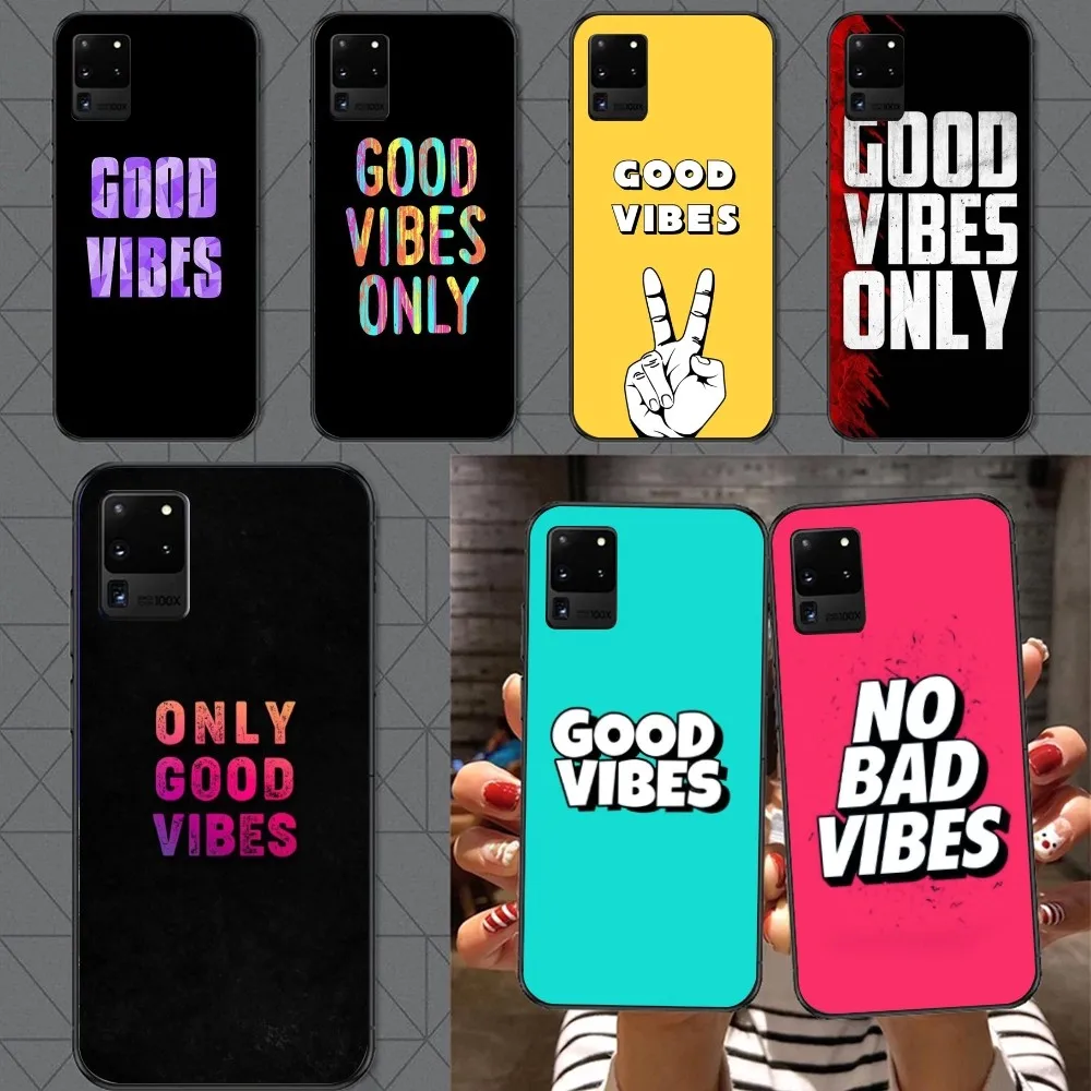 Good Vibes Mobile Cell Phone Case for Samsung A91 A81 A73 A72 A71 A30S A20 A12 A13 A52 A53 4G 5G Black Soft Phone Cover Funda