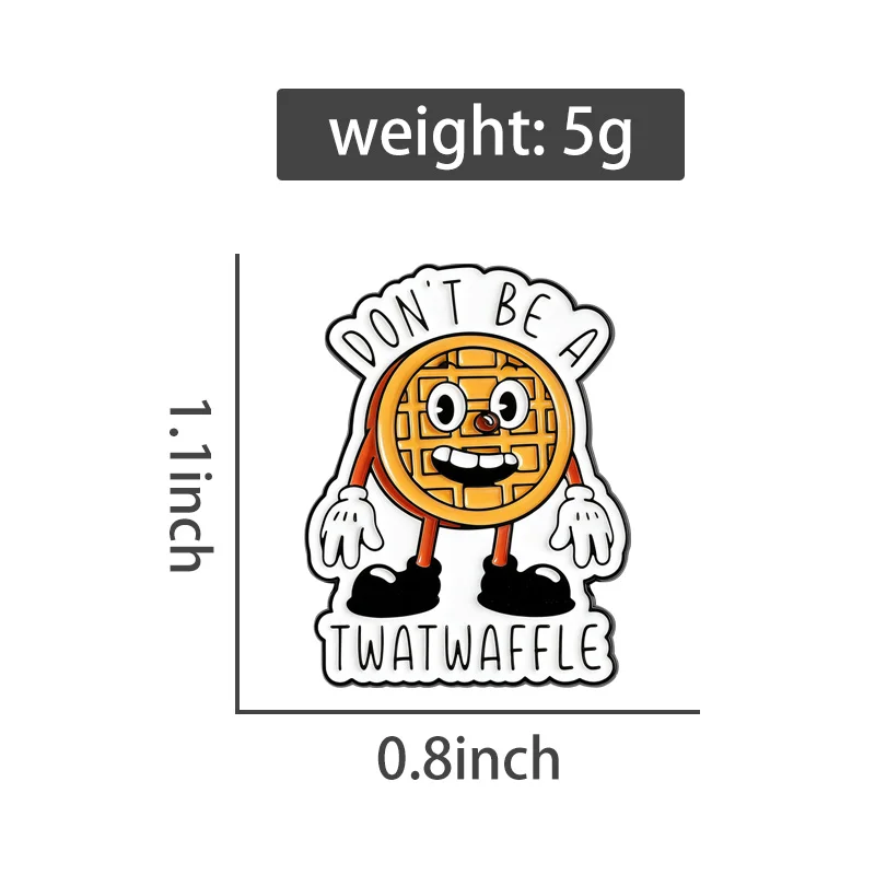 Don't Be A Twatwaffle Enamel Pins Vintage Waffles Quotation Brooches Lapel Badges Funny Puns Jewelry Gift for Friends