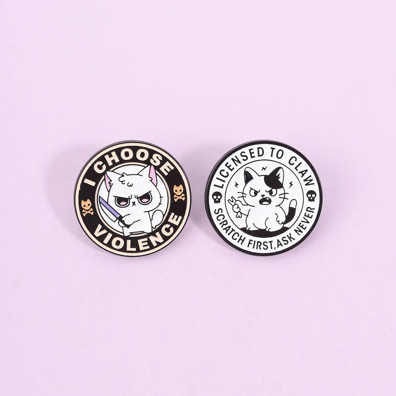 Licensed To Claw I Choose Violence Angry Cat Enamel Pin Round Slogan Brooch Lapel Badge Accessories Jewelry Gift For  Friends