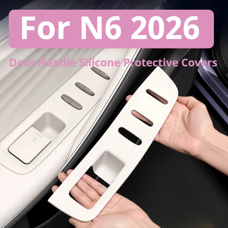 Door Handles Silicone Protective Covers For N6 2026 Window Lift Interior Modification Accessories