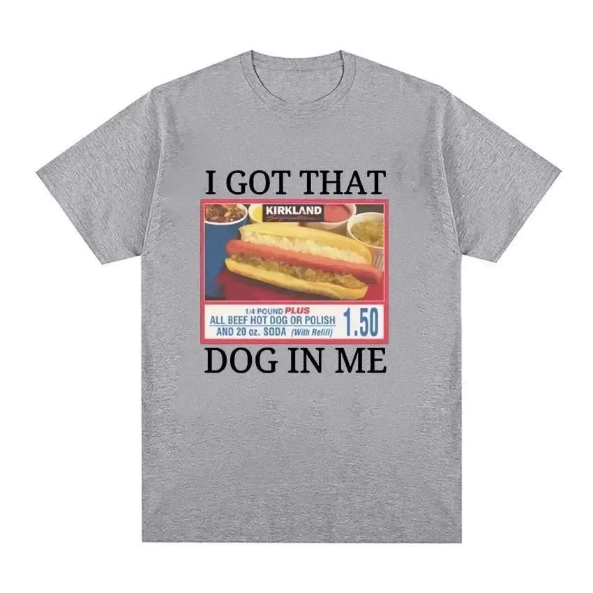 I Got That Dog in Me Costco Pattern Top Funny Kirkland Hot Dog Meme Women Short Sleeve O-Neck Basic Casual Soft Breathable Tee