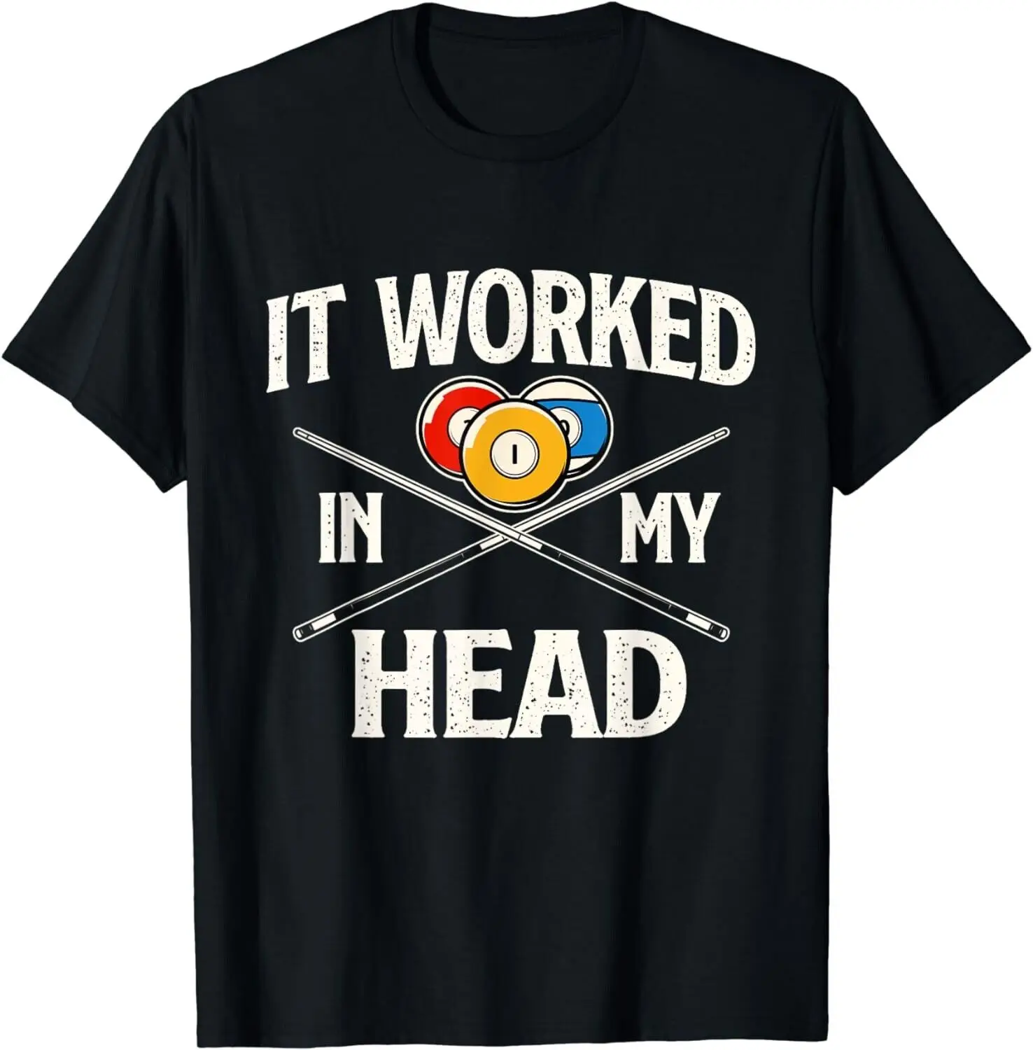 It Worked In My Head - Billiard Pool Player Sports Lover Unisex T-Shirt