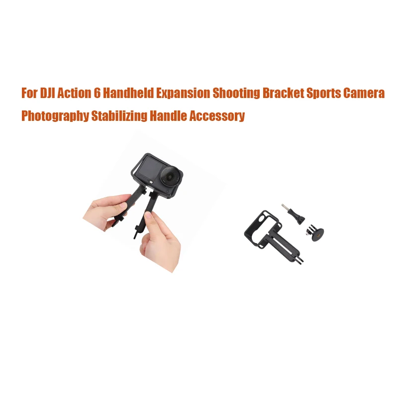 

For DJI Action 6 Handheld Expansion Shooting Bracket Sports Camera Photography Stabilizing Handle Accessory