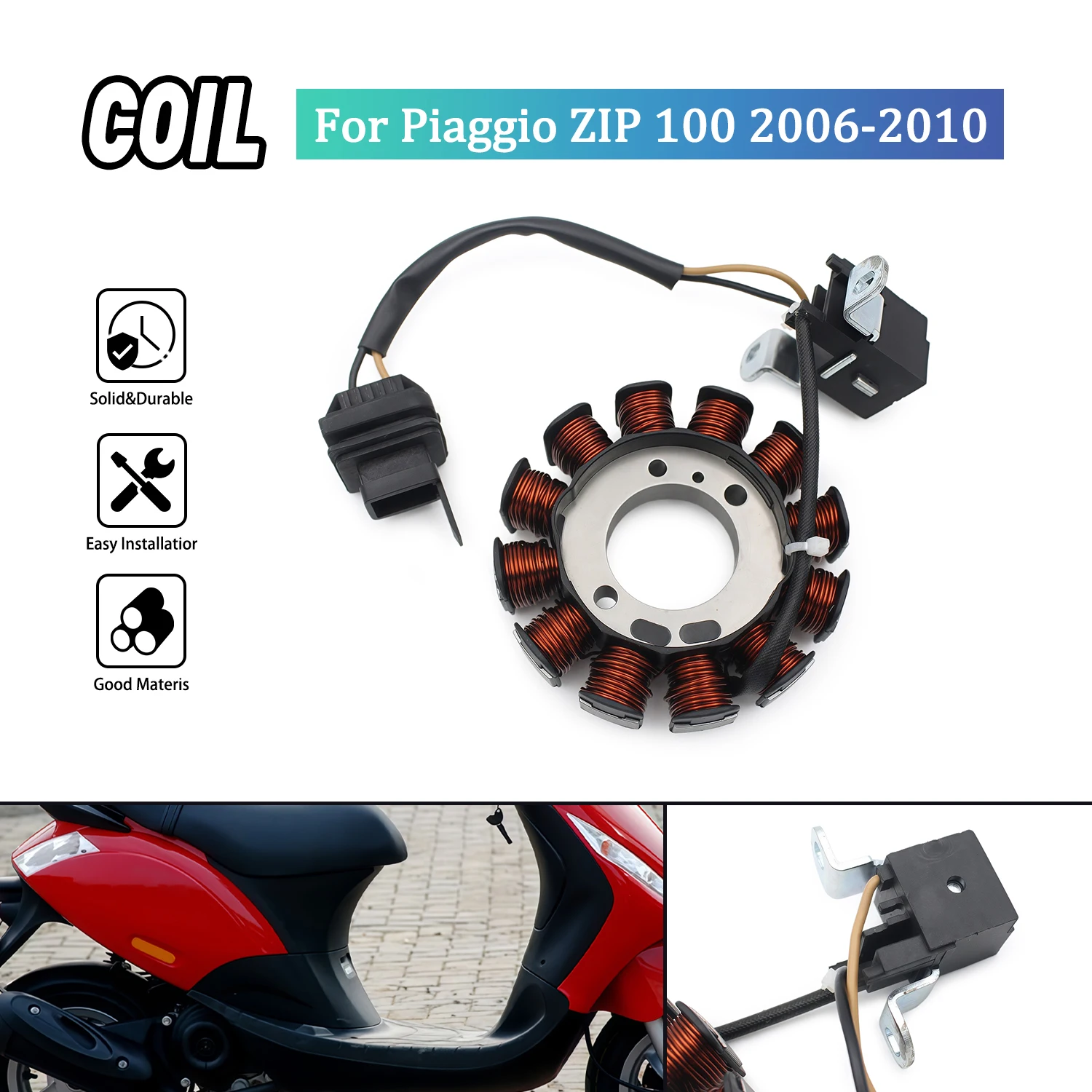 

Motorcycle 969228 Coil Magneto Stator For PIAGGIO ZIP 100 4T ZIP100