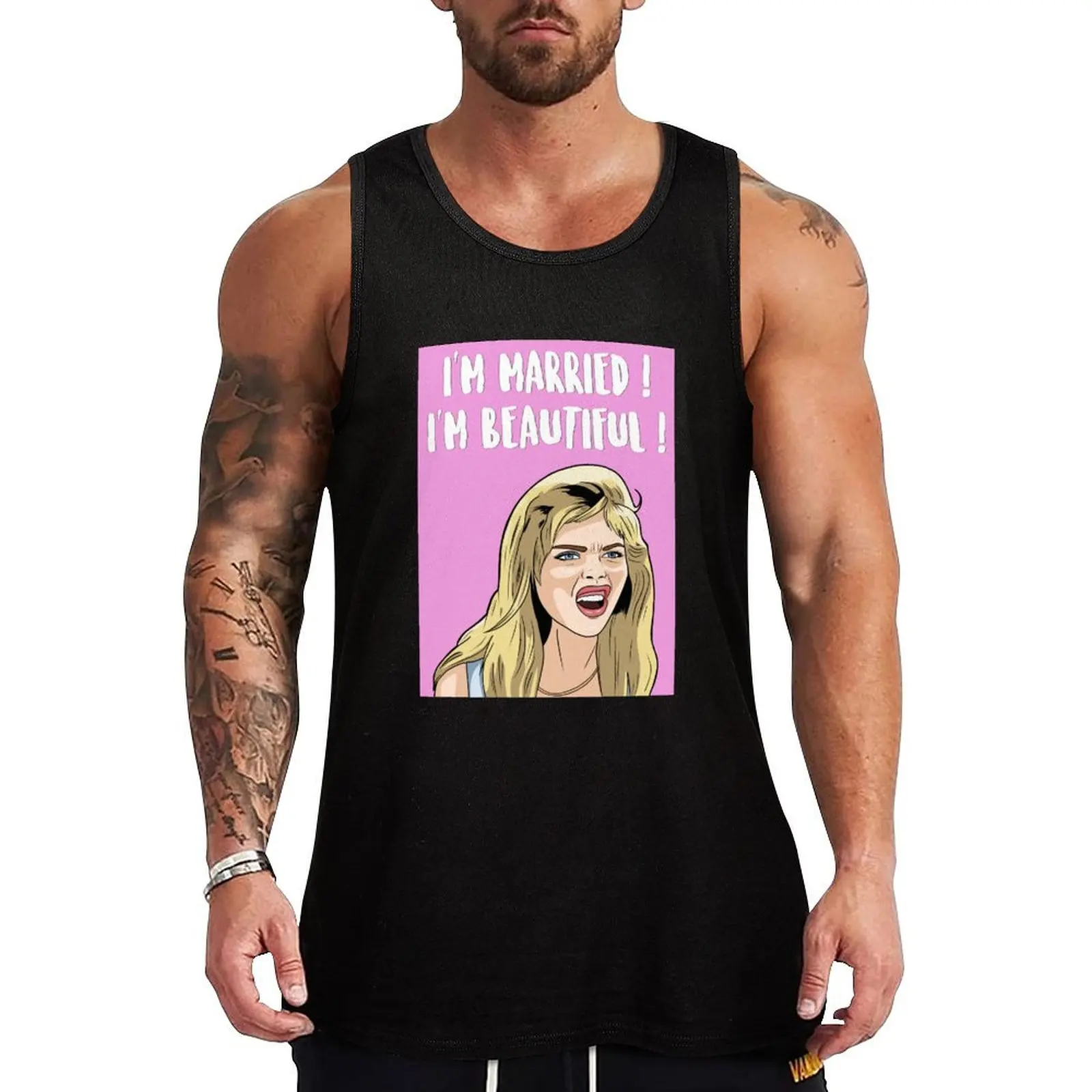 

I'm Married ! I'm Beautiful ! - Tania Degano - Muriel's Wedding (1994 Film) Tank Top Classic Fit Undershirt Everyday Wear