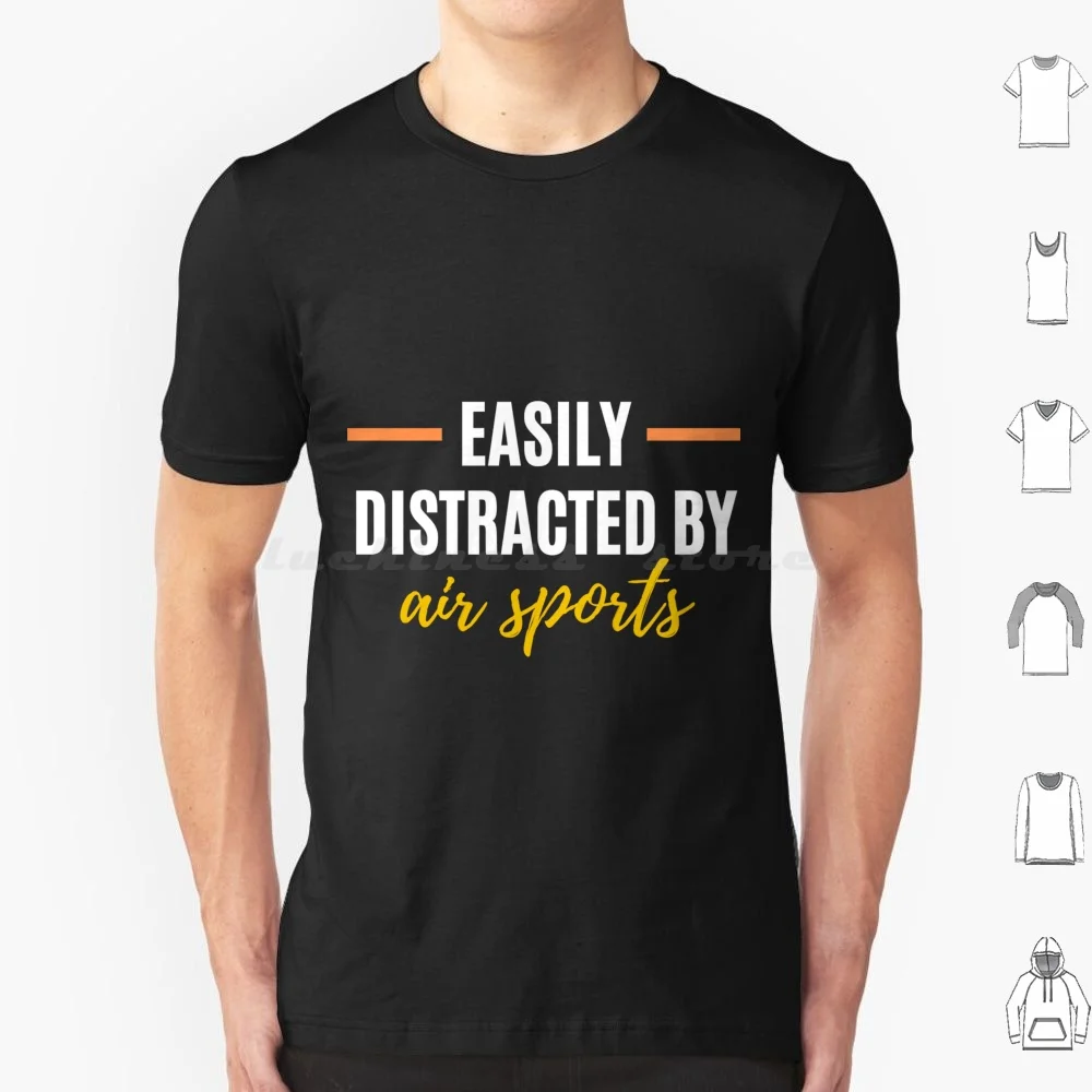 Easily Distracted By Air Sports Perfect Gift For Hobbies Sticker T Shirt Big Size 100% Cotton Easily Distracted Air Sports