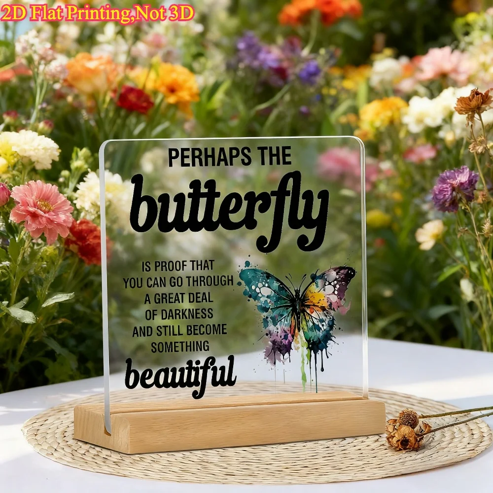 2D Flat, Butterfly Inspirational Quote Acrylic Plaque - Watercolor Butterfly & 