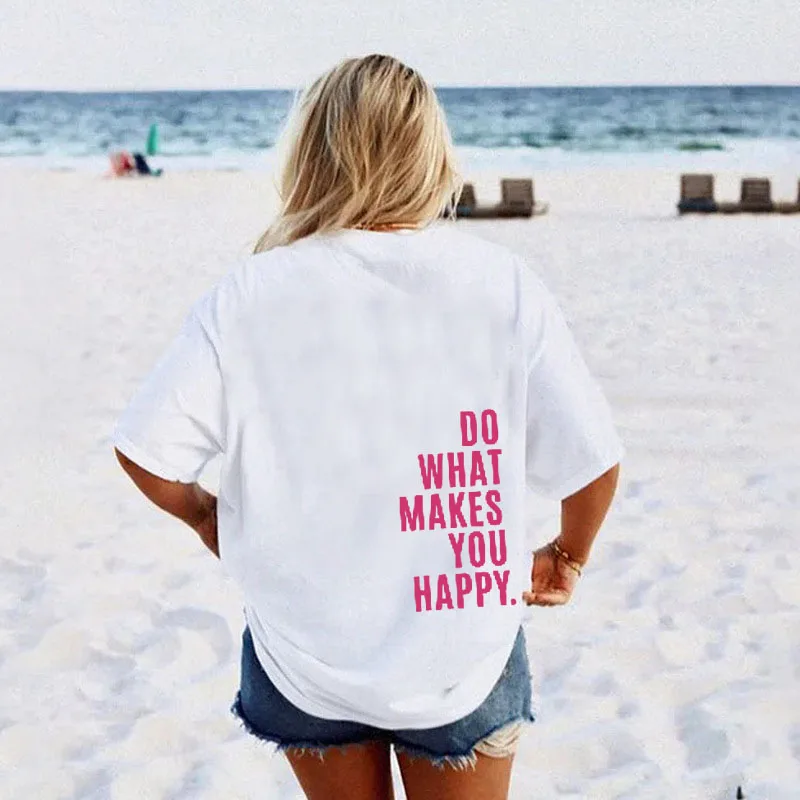 Do What Makes You Happy Letter Graphic T Shirt Womens Sport Cool Oversized Short Sleeve Street Summer Tops Cotton Casual T-Shirt