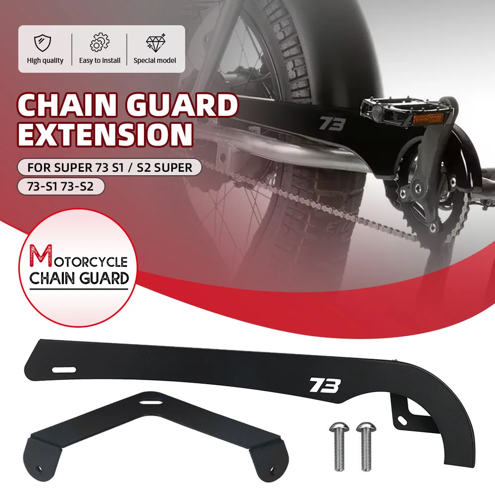 

For Super 73 S1 / S2 Super 73-S1 73-S2 New Motorcycle Accessories Chain Guard Extension Moto Chain Slider Guard Cover Protection