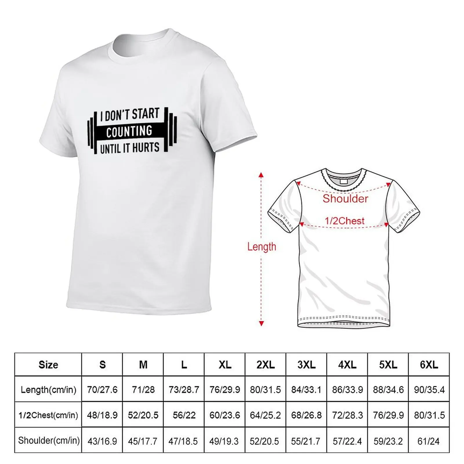 I Don't Start Couting Until It Hurts T-Shirt High Elasticity Sports T-Shirt