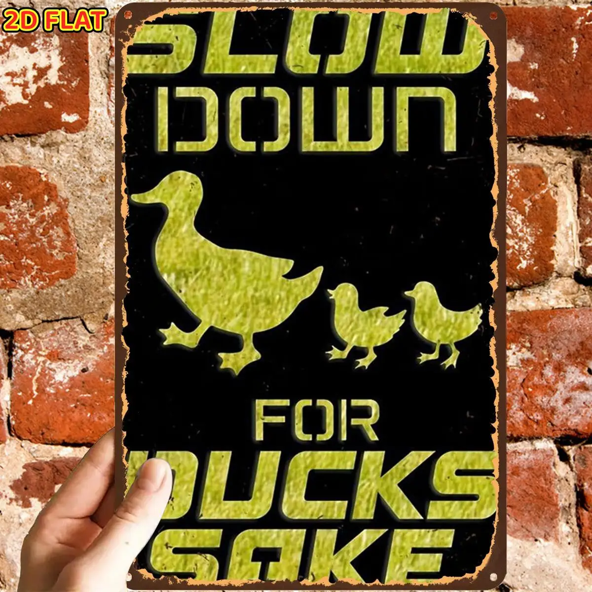 2D Flat, Slow Down for Ducks SignMetal Tin Sign, Suitable for Indoor, Garden,Outdoor, Home, Office, Toilet Decoration
