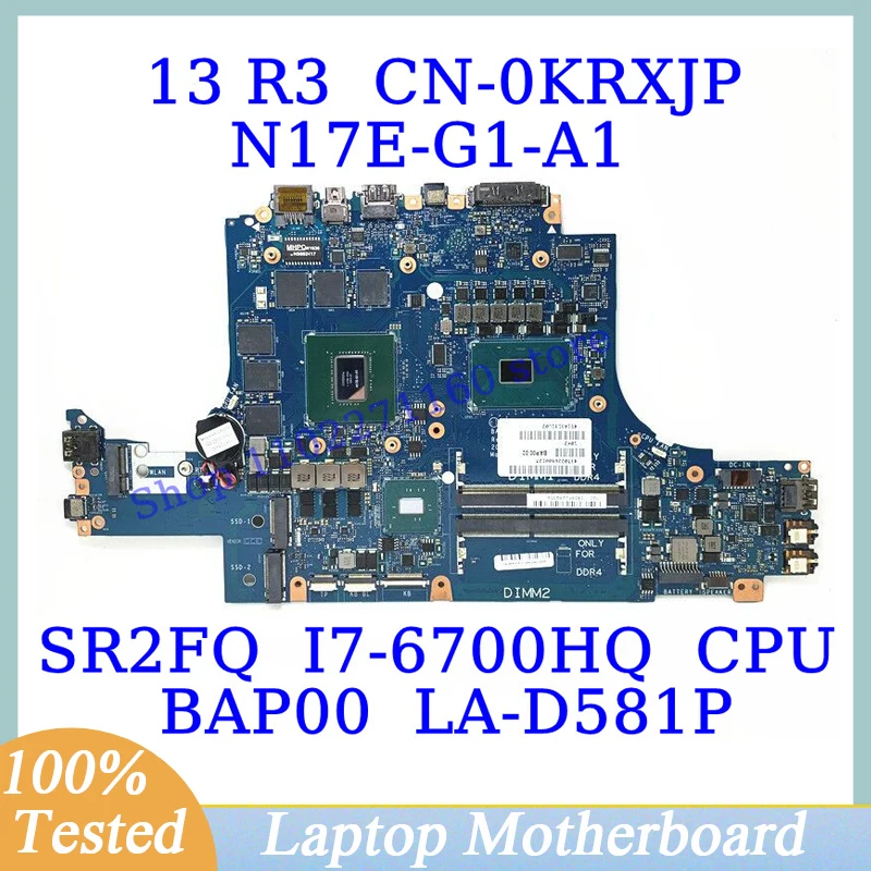 CN-0KRXJP 0KRXJP KRXJP For Dell 13 R3 With SR2FQ I7-6700HQ CPU BAP00 LA-D581P Laptop Motherboard N17E-G1-A1 100%Full Tested Good