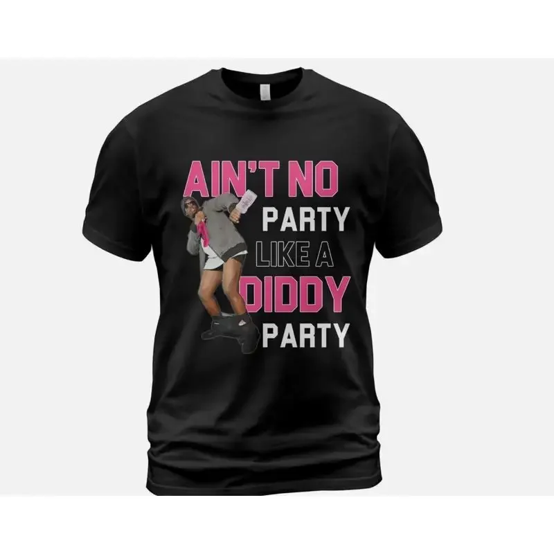 Diddy T Shirt Ain No Party Like A Rap Hip Hop 2024 S 5Xl