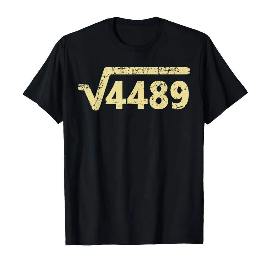 

6 7 Vintage Funny Meme Square Root 4489 Slang Math Teacher T-shirt For Men Women 100% Cotton T Shirts Short Sleeve Tops 1002-1