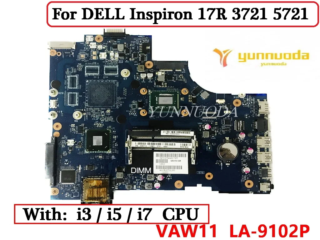 

VAW11 LA-9102P For DELL Inspiron 17R 3721 5721 Laptop Motherboard With I3 I5 I7 CPU 0WTY0Y 0GYXVH 0KCFDN 06006J 100% Tested