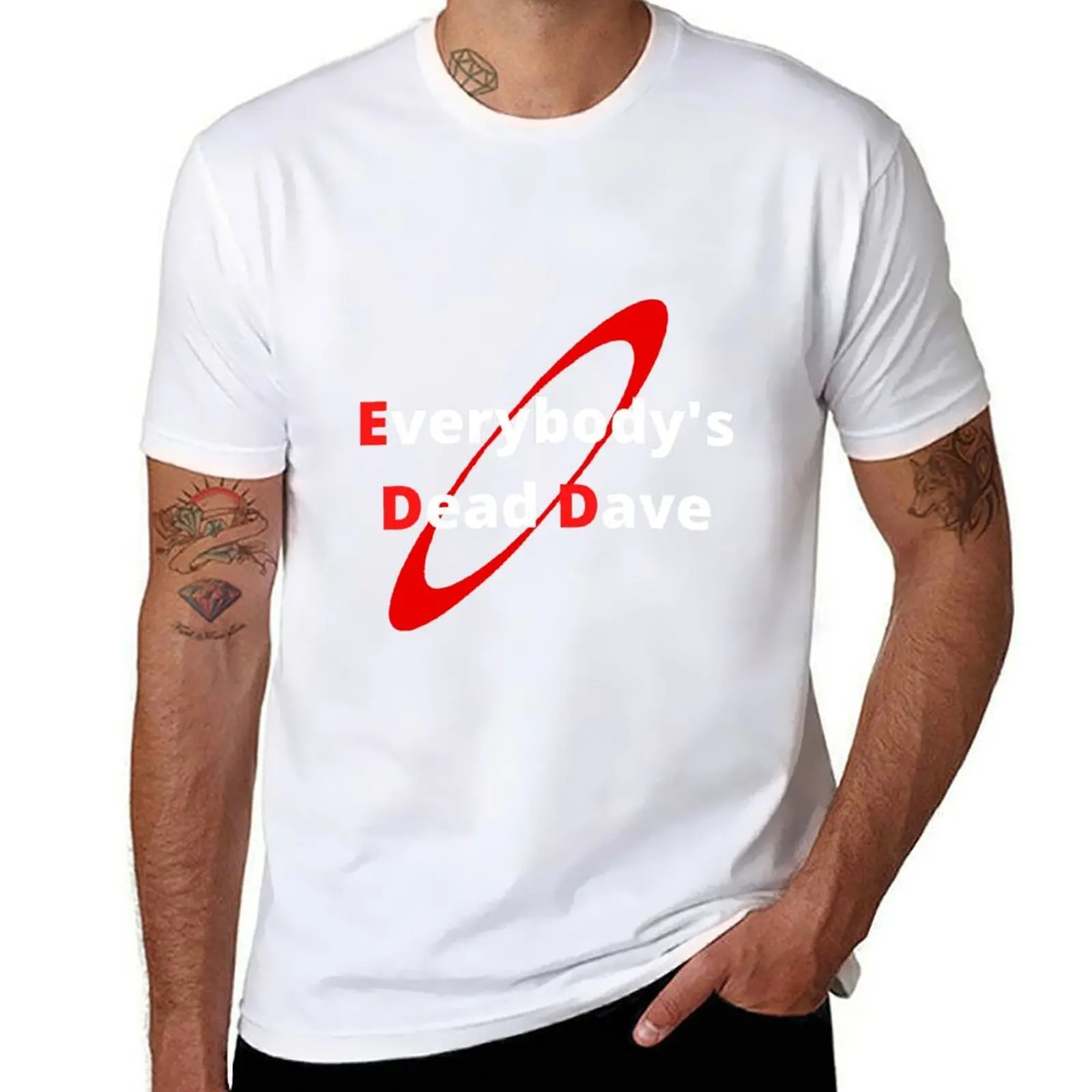 

Everybody's Dead Dave T-Shirt cotton t shirts man 100% man graphic t shirt T-Shirt