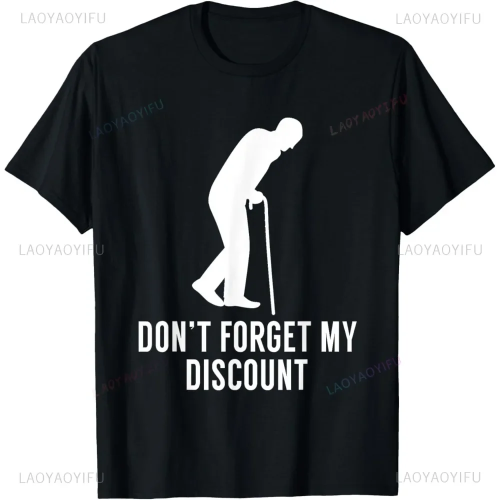 Don't Forget My Discount - Unisex Adult Classic T-Shirt Funny Adult Joke Graphic Printed Fashion Women Tshirt Hip Hop Man Tshirt