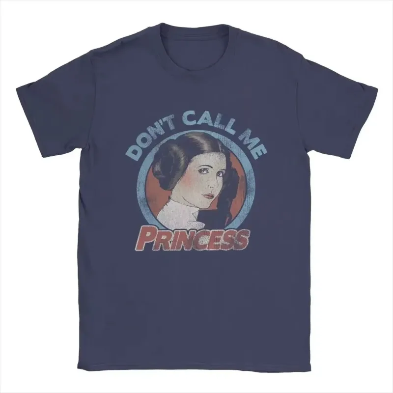 Dont Call Me Princess Stars War Awesome Summer Tees Short Sleeve T-Shirt Round Neck Tops Gift Idea Oversize Casual Tops Summer