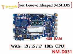 NM-D031 For Lenovo IDEAPAD 3-15IIL05 Laptop Motherboard With i3 i5 i7 CPU 4GB RAM GS454 GS554 GV450 GV550 100% Tested