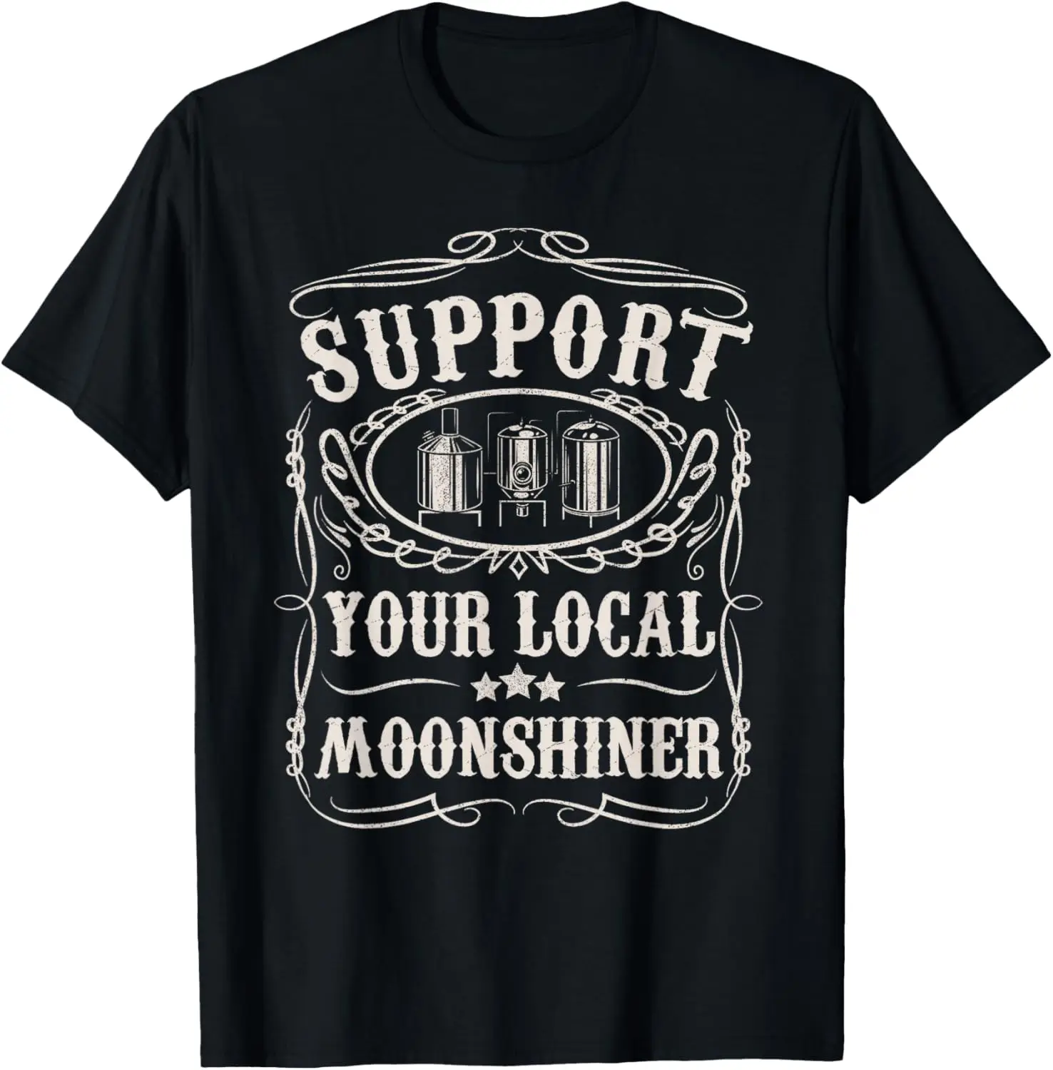 Support Your Local Moonshiner Funny Moonshine Redneck Gift T-Shirt