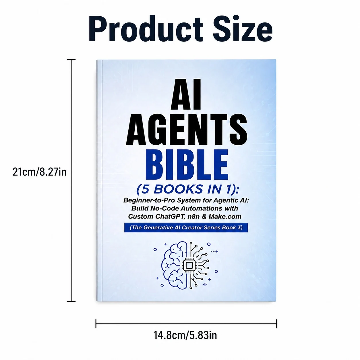 AI Agents Bible (5 Books in 1): BeginnertoPro System for Agentic AI: Build NoCode Automations with Custom ChatGPT, n8n & Make.co
