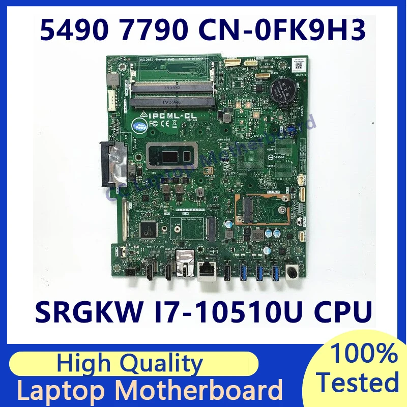 

CN-0FK9H3 0FK9H3 FK9H3 Mainboard For DELL 5490 7790 With SRGKW I7-10510U CPU Laptop Motherboard 100% Full Tested Working Well