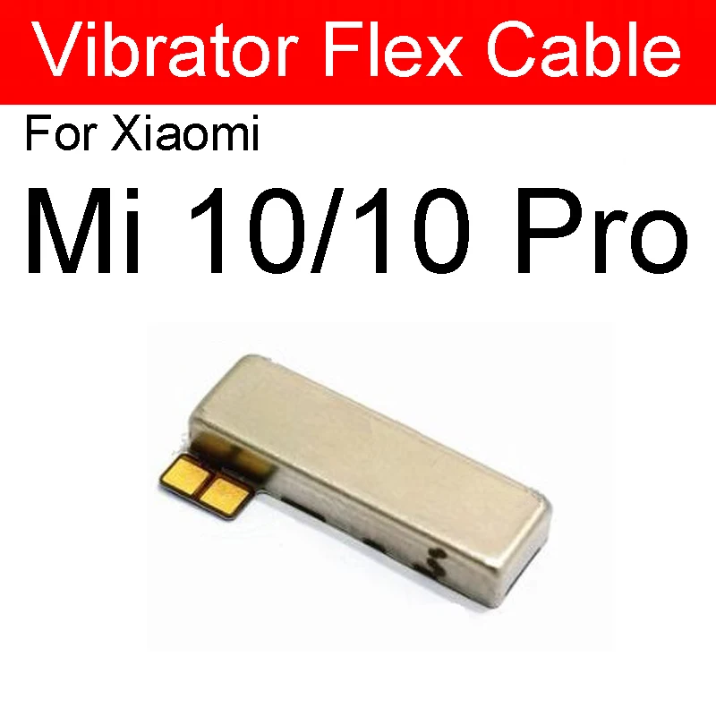 Motor Vibrator Module For Xiaomi Mi 10 11 Lite 10T 11T Pro Mi 11 Ultra 10i 10s 11i 11X Vibrator Vibration Flex Cable Spare Parts