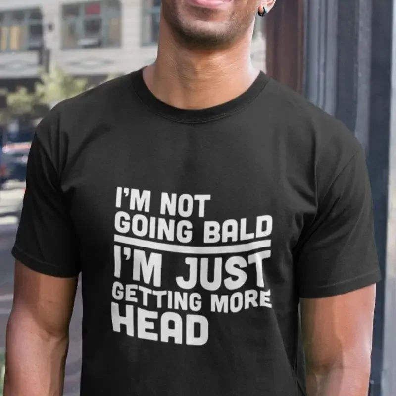 17 Funny Slogan T shirt I'm Not Going Bald Just Getting More Head Joke Paro