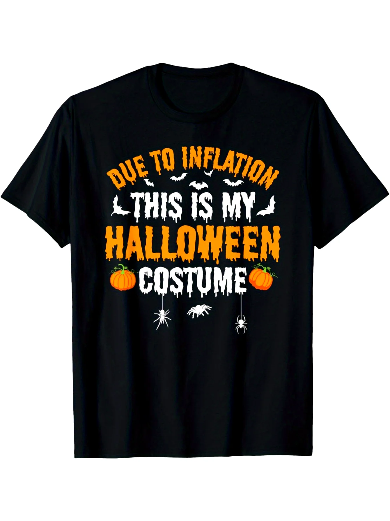 

Чистый хлопок Due to inflation this is my мужская футболка с костюмом на Хэллоуин