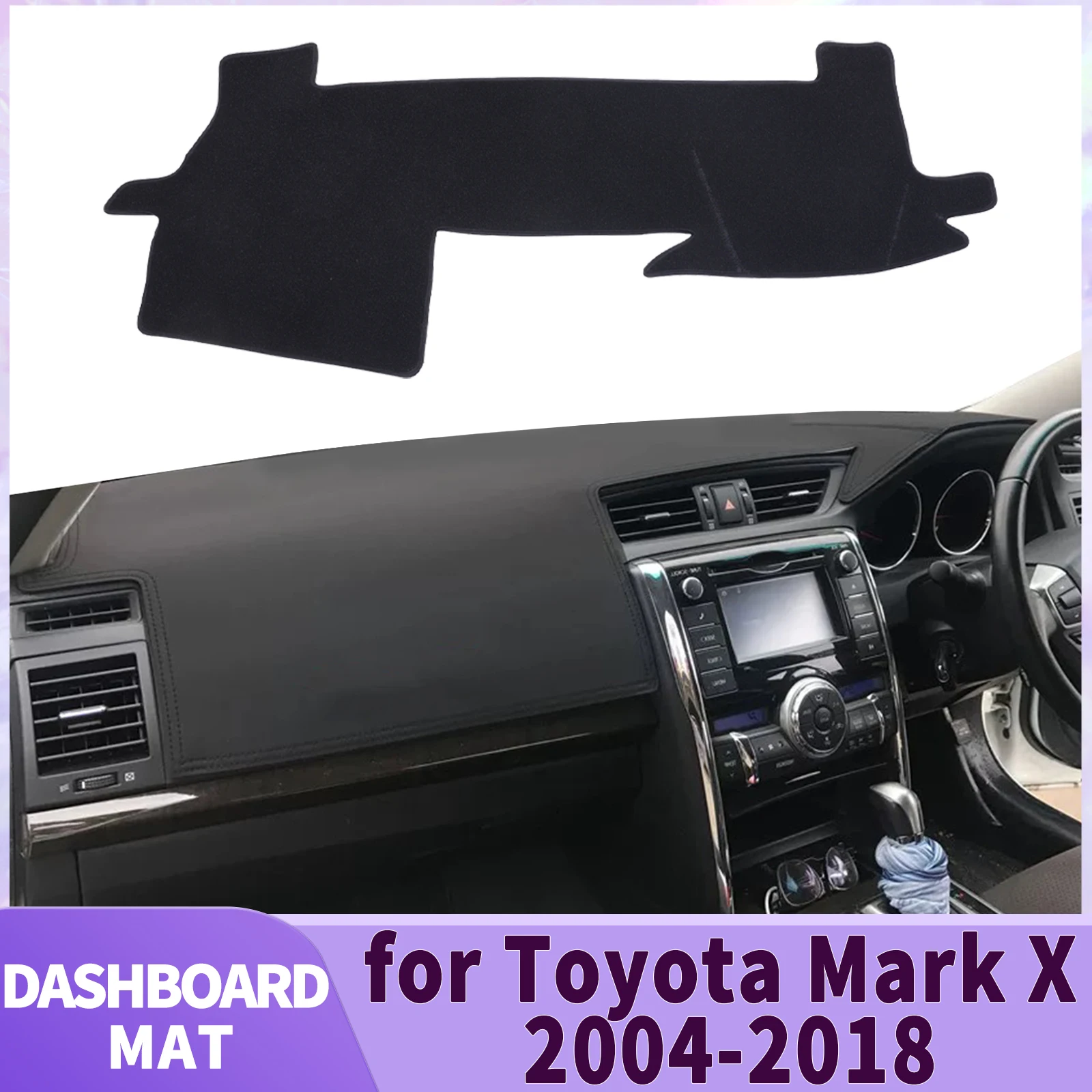 

fit for Toyota Mark X 2004 2005 2006-2018 MARKX Car Accessories Dashmat Dashboard Cover Pad DashMat Sunshade Protective Carpet