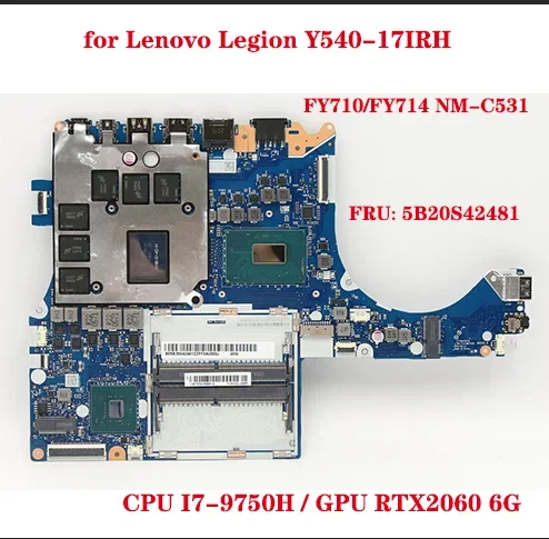 FY710 FY714 Legion Y540 17IRH 15IRH laptop computer motherboard Model Number CPU I79750H GPU RTX2060 6G NM-C531 FRU 5B20S42481