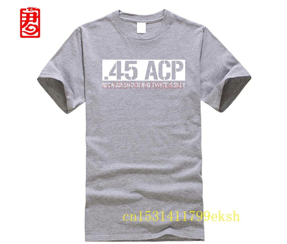 100% cotton o-neck custom printed T shirt 45 ACP because shooting twice is silly Funny gun shirt