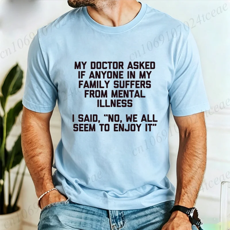 Funny Sarcasm Family Joke T Shirt My Doctor Asked Family Quote Print Short Sleeve Tee Humor Graphic Unisex Casual Daily Tops