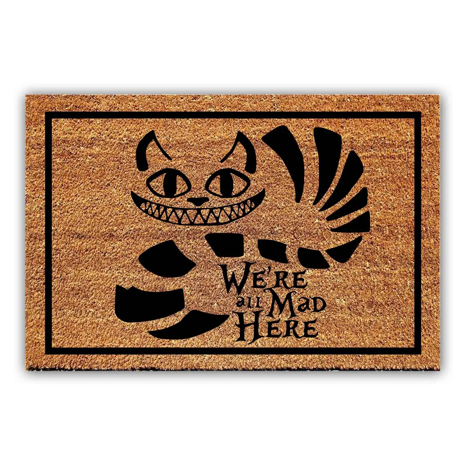 

Funny Coir Doormat We Are All Mad Here Welcome Front Porch Decor Doormat For The Entrance Way Personalized Rugs 23.6 x 15.7 inch