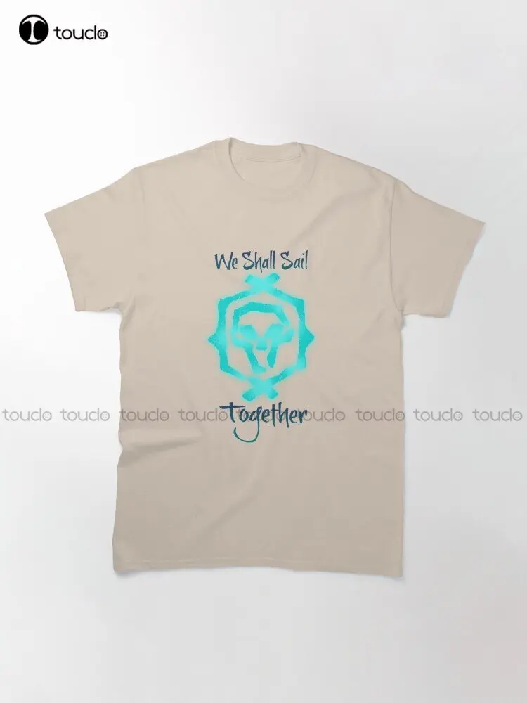 We Shall Sail Together Logo Classic T-Shirt Custom Aldult Teen Unisex Digital Printing Tee Shirts Custom Gift Xs-5Xl Tshirt